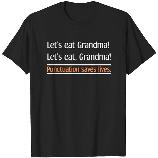 Discover Let's eat Grandma Punctuation Grammar Teacher Gift T-shirt