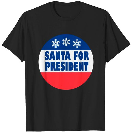Discover Santa For President T-shirt
