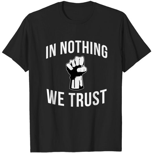 Discover In Nothing We Trust - Resist - T-Shirt