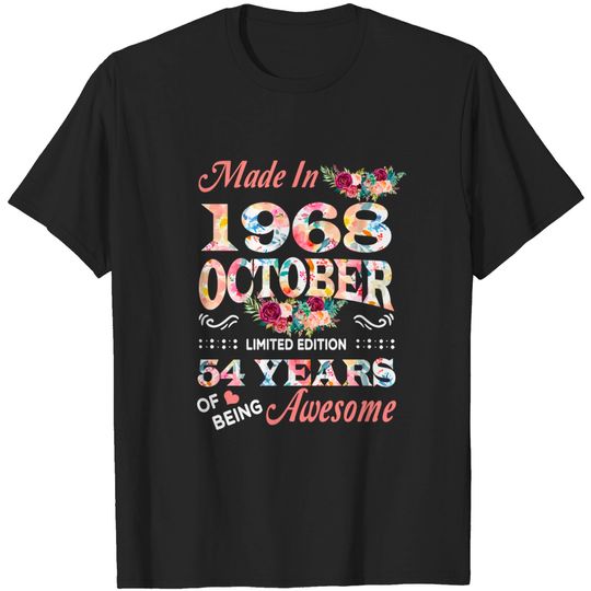 Discover October Flower Made In 1968 54 Years Of Being Awesome - Made In 1968 October 54th Birthday - T-Shirt