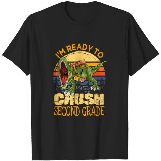 Discover I'm Ready To Crush Second 2nd Grade Dinosaur Back To School T-Shirt