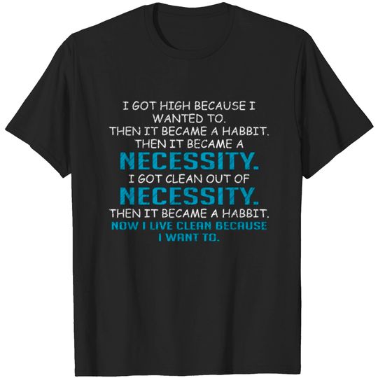 Addiction Recovery Necessity Recovered Person Gift T-shirt