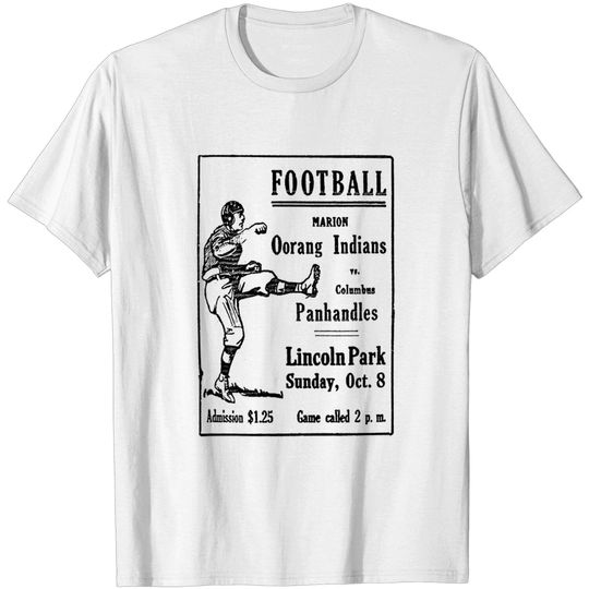 Oorang Indians -- Defunct Football Team -- Vintage Game Poster - Oorang Indians - T-Shirt