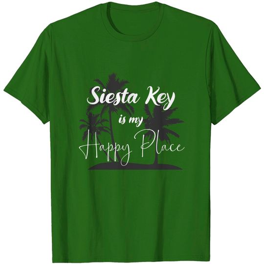 Siesta Key is my happy place Siesta Beach Florida - Siesta Key - T-Shirt