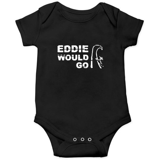 Eddie Would Go Onesies