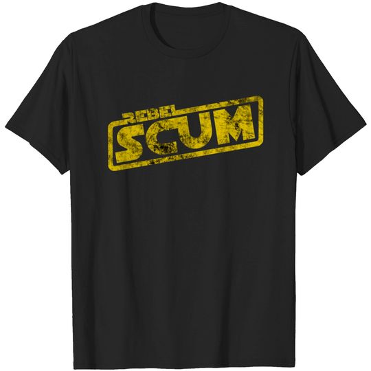 Rebel Scum - Movie Quote - Rebel Scum - T-Shirt