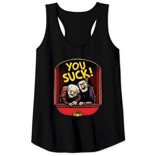Statler and Waldorf (You Suck) - Statler And Waldorf - Tank Tops