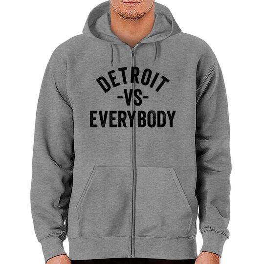 Detroit VS Everybody Zip Hoodies