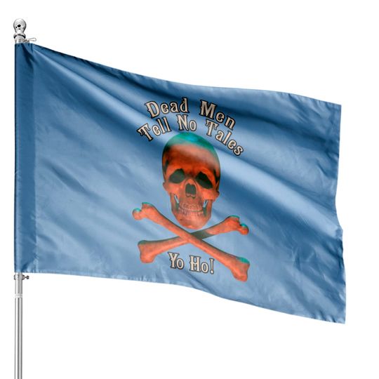 Dead Men Tell No Tales Skull and Crossbones House Flags