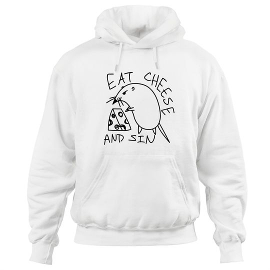 Eat cheese and sin Hoodies