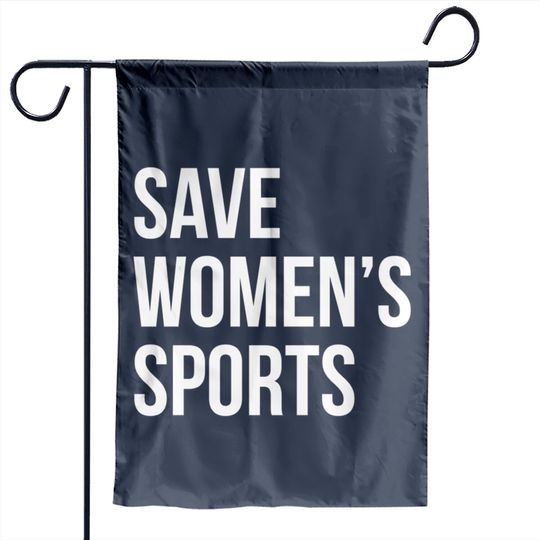 save womens sports - Save Womens Sports - Garden Flags