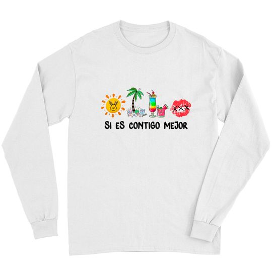 Si es contigo mejor Long Sleeves Bad Bunny