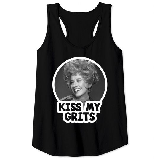 Discover Kiss My Grits - Alice - Flo - Mel's Diner - Kiss My Grits - Tank Tops