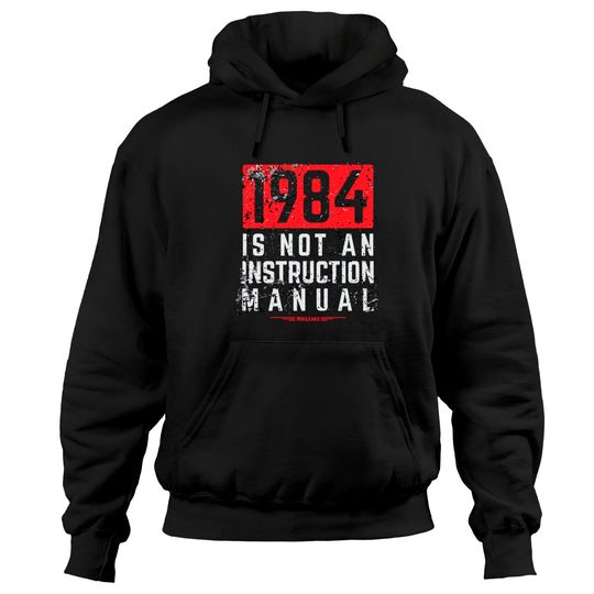 Discover WikiLeaks 1984 is Not an Instruction Manual Hoodies