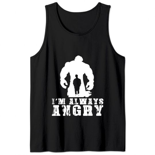 I'm always angry hulk Tank Tops T-shirt