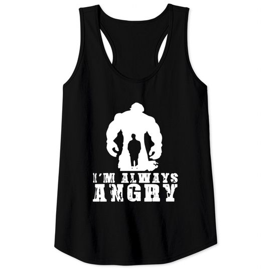 I'm always angry hulk Tank Tops T-shirt