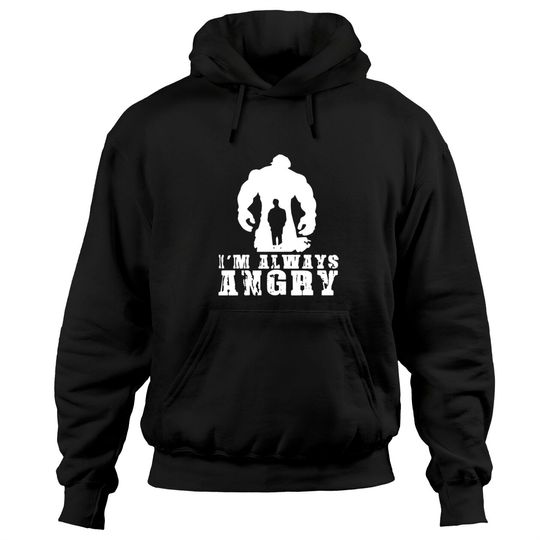 I'm always angry hulk Hoodies T-shirt