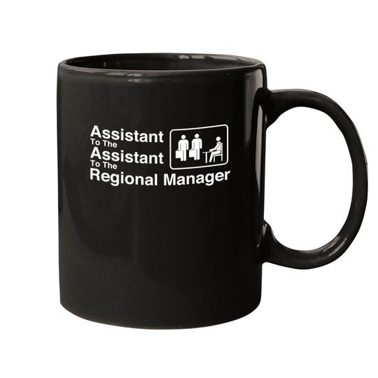 The Office - Assistant To The Assistant To The Regional Manager White - Assistant To The Regional Manager - Mugs