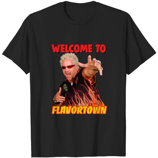 Guy Fieri Shirt Welcome to Flavor Town Shirt