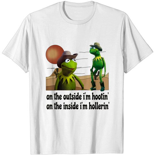 On The Outside Im Hootin On The Inside Im Hollerin Hoodie Kermit Cowboy Tshirt