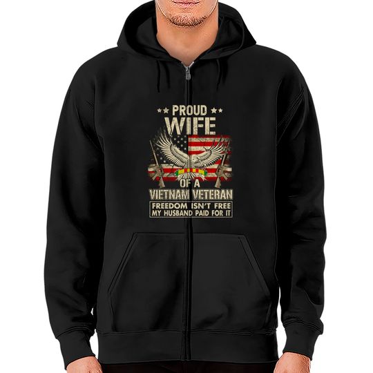 Proud Wife of A Vietnam Veteran - Vietnam Veteran - Zip Hoodies