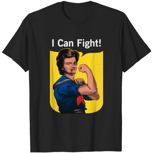 I Can Fight! - Steve Harrington - T-Shirt