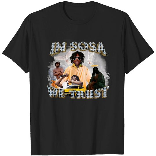In Sosa We Trust Shirt, In Sosa We Trust Chief Keef Rapper Shirt