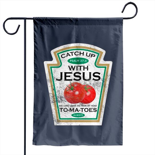 Catch Up with Jesus, distressed - Jesus - Garden Flags
