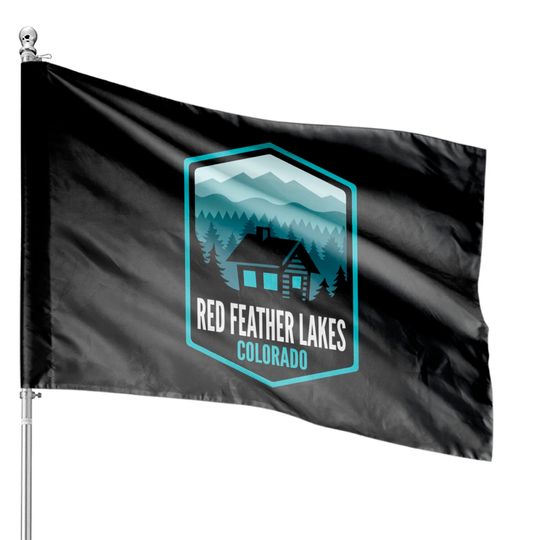 Discover Red Feather Lakes Colorado - House Flags