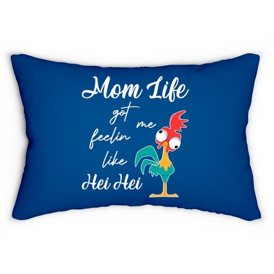 Disney Moana Hei Hei Chicken Funny Mom Life Got Me Feelin Like Hei Hei Lumbar Pillows