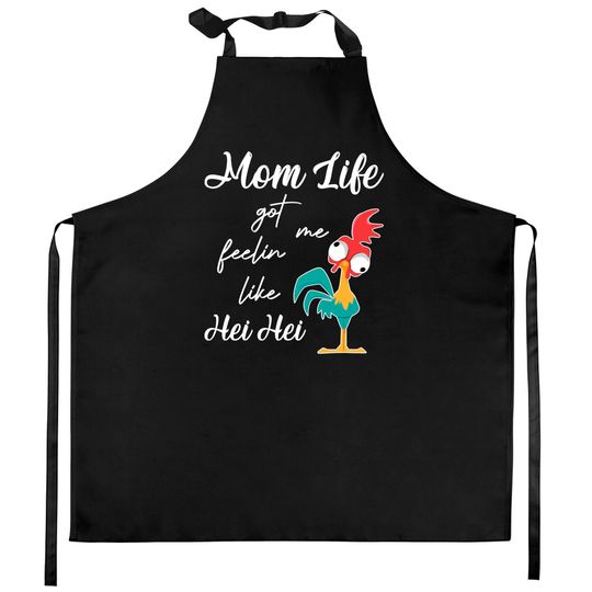 Disney Moana Hei Hei Chicken Funny Mom Life Got Me Feelin Like Hei Hei Kitchen Aprons