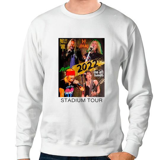 The Stadium Tour Motley Crue Def Leppard Poison Joan Jett Sweatshirt