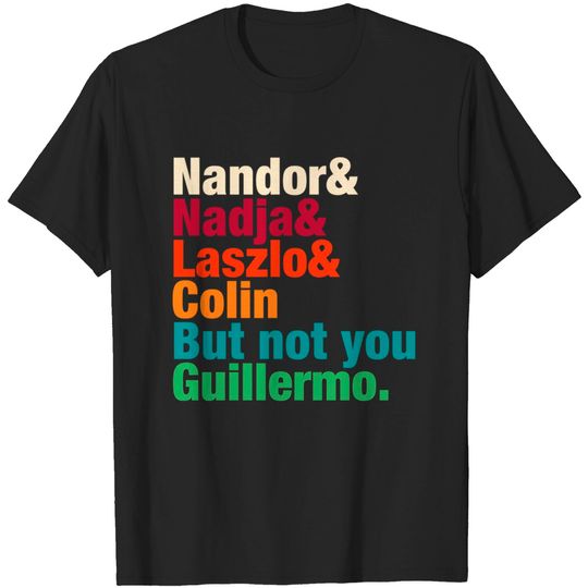 Guillermo Not Friends - What We Do In The Shadows - T-Shirt