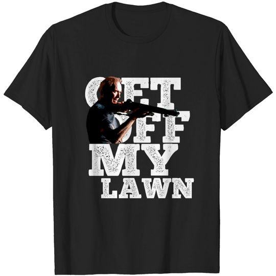 Get off my lawn - Clint Eastwood - T-Shirt