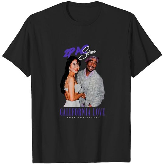 Selena Quintanilla and Tupac T-Shirt / Playera California Love