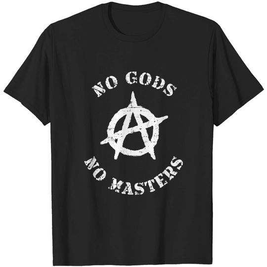 no gods no masters anarchy symbol - No Gods No Masters - T-Shirt
