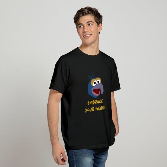 Embrace Your Weird - Gonzo The Great - T-Shirt