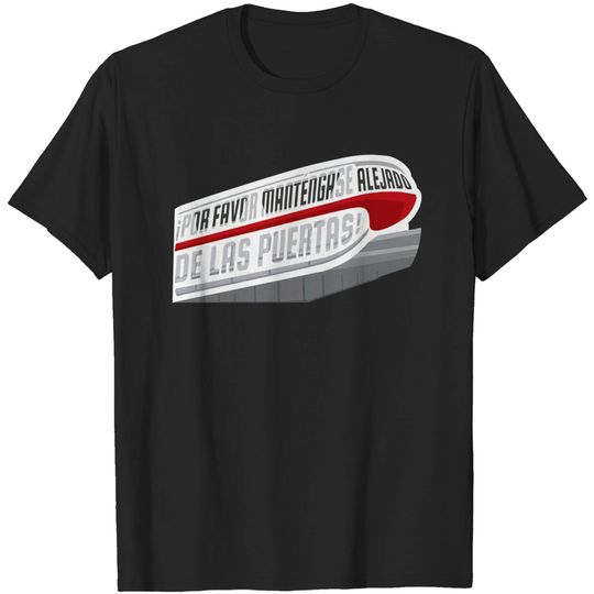 Por favor manténganse alejado de las puertas - Wdw Monorail - T-Shirt