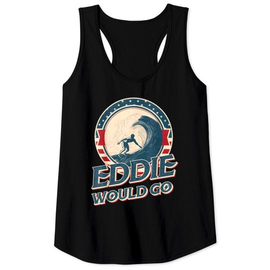 Eddie Would Go Eddie Aikau Hawaiian Lifeguard Tank Tops