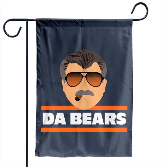 Da Bears - Ditka - Da Bears - Garden Flags