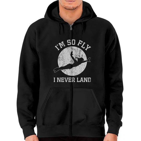 Disney Peter Pan I'm So Fly I Neverland Unisex Gift Zip Hoodies