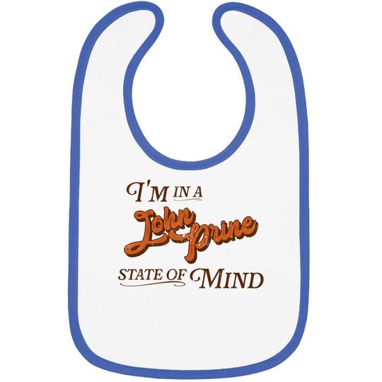 I'm in a John Prine State of Mind - John Prine - Bibs
