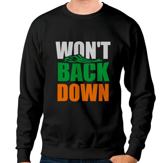 Florida Gators Wont Back Down - Gators - Sweatshirts