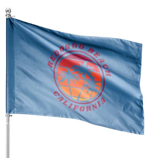 Redondo Beach California - Redondo Beach California - House Flags