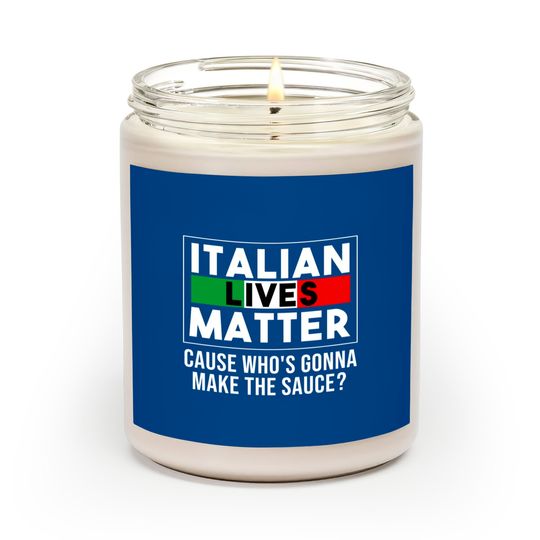 Funny Italian Lives Matter Cook Gift Italy Flag. Scented Candles