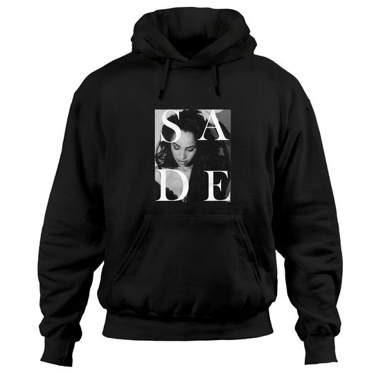 Discover Sade Hoodies, Sade Hoodies