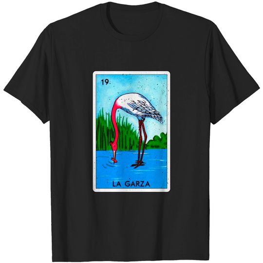 Loteria Mexicana Art - La Garza Lottery Gift - Mexican Lottery La Garza - La - T-Shirt