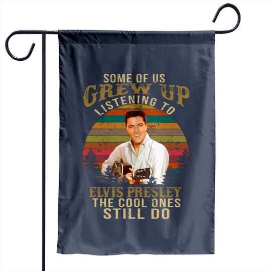 Some Of Us Grew Up Listening To Elvis Presley Retro Garden Flag, Elvis Presley Fan Garden Flags