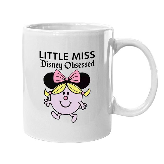 Little Miss Disney Obsessed Mug - Disney Matching Family Vacation Unisex Mugs