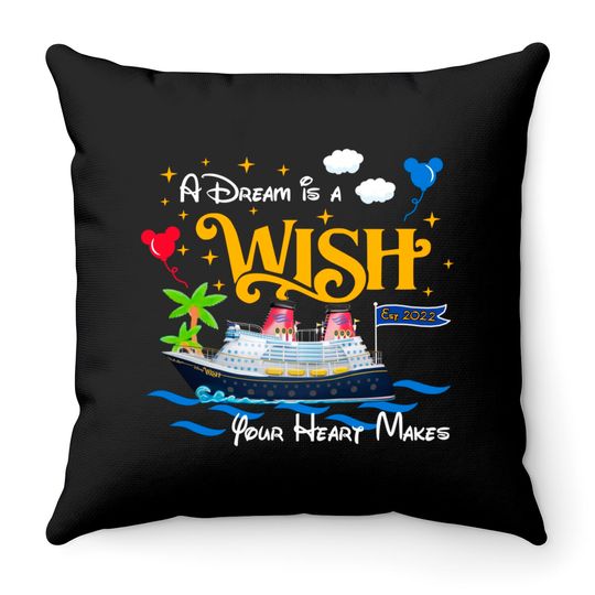 A Dream is a Wish your heart makes Disney wish Throw Pillow, Disney cruise 2022 Throw Pillows